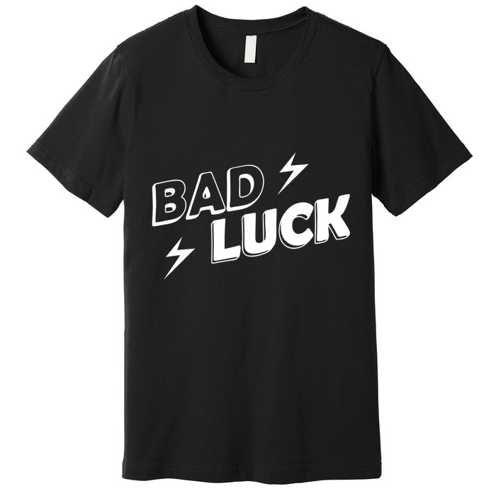 Bad Luck Lightning Premium T-Shirt