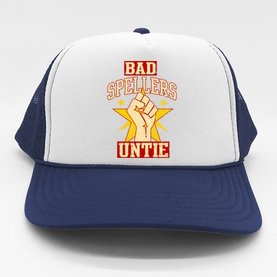 Bad Spellers Untie (Unite) Trucker Hat