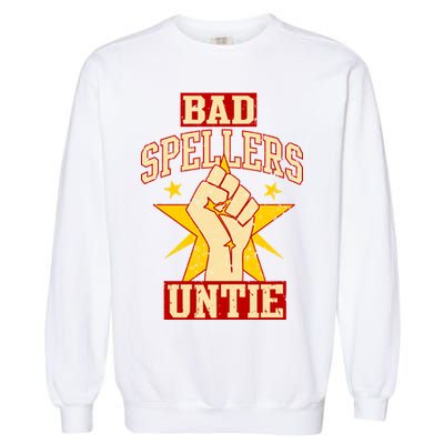 Bad Spellers Untie (Unite) Garment-Dyed Sweatshirt