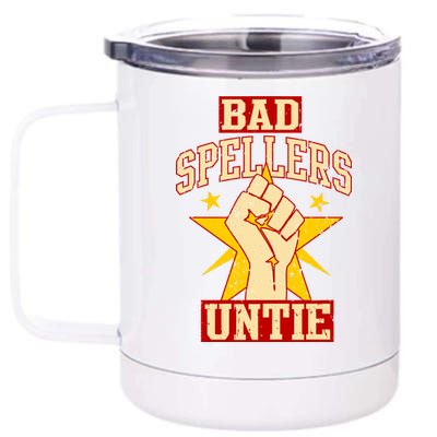 Bad Spellers Untie (Unite) 12 oz Stainless Steel Tumbler Cup