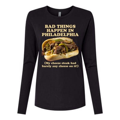 Bad Things Happen In Philadelphia  Womens Cotton Relaxed Long Sleeve T-Shirt