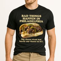 Bad Things Happen In Philadelphia  Cooling Performance Crew T-Shirt