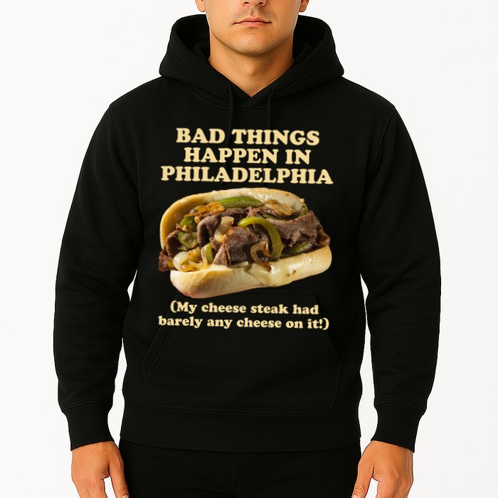 Bad Things Happen In Philadelphia  Hoodie