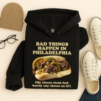 Bad Things Happen In Philadelphia  Hoodie
