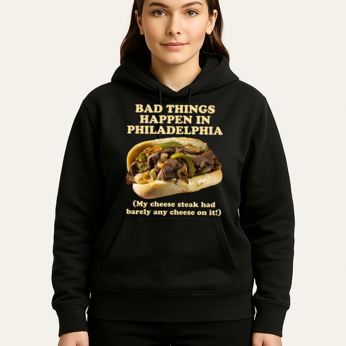 Bad Things Happen In Philadelphia  Hoodie