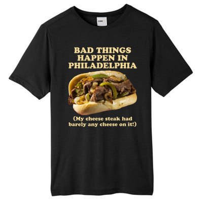 Bad Things Happen In Philadelphia  Tall Fusion ChromaSoft Performance T-Shirt