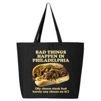 Bad Things Happen In Philadelphia  25L Jumbo Tote