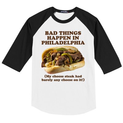 Bad Things Happen In Philadelphia  Baseball Sleeve Shirt