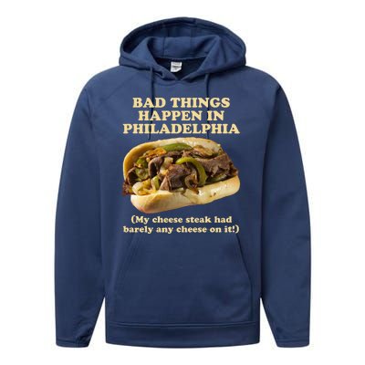 Bad Things Happen In Philadelphia  Performance Fleece Hoodie