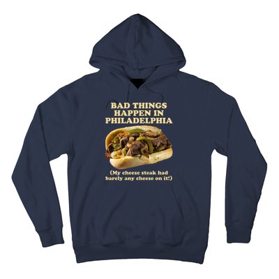 Bad Things Happen In Philadelphia  Hoodie