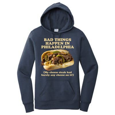 Bad Things Happen In Philadelphia  Women's Pullover Hoodie