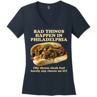 Bad Things Happen In Philadelphia  Women's V-Neck T-Shirt