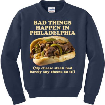 Bad Things Happen In Philadelphia  Kids Sweatshirt