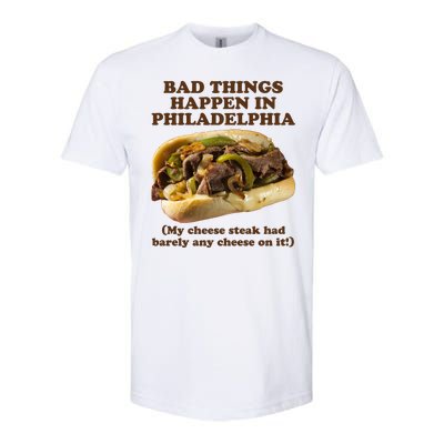 Bad Things Happen In Philadelphia  Softstyle® CVC T-Shirt