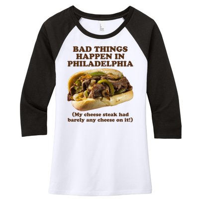 Bad Things Happen In Philadelphia  Women's Tri-Blend 3/4-Sleeve Raglan Shirt