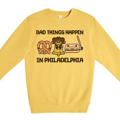 Bad Things Happen in Philadelphia Pretzel Liberty Bell Cheesesteak Premium Crewneck Sweatshirt