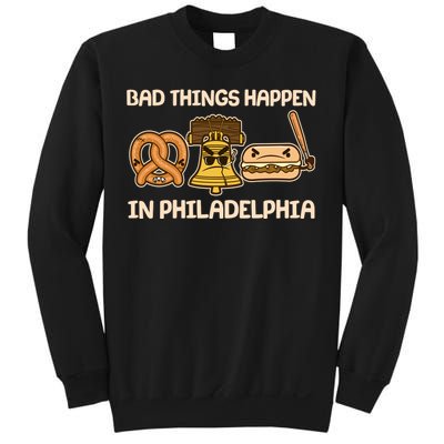 Bad Things Happen in Philadelphia Pretzel Liberty Bell Cheesesteak Sweatshirt