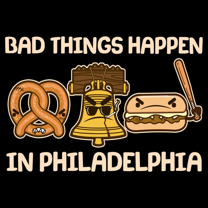 Bad Things Happen in Philadelphia Pretzel Liberty Bell Cheesesteak Womens T-Shirt