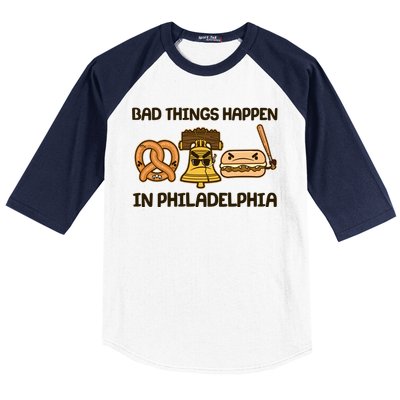 Bad Things Happen in Philadelphia Pretzel Liberty Bell Cheesesteak Baseball Sleeve Shirt