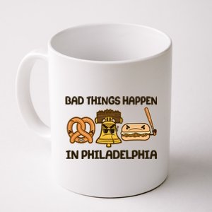 Bad Things Happen in Philadelphia Pretzel Liberty Bell Cheesesteak Coffee Mug