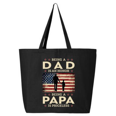 Being A Dad Is An Honor Being A Papa Is Priceless 25L Jumbo Tote