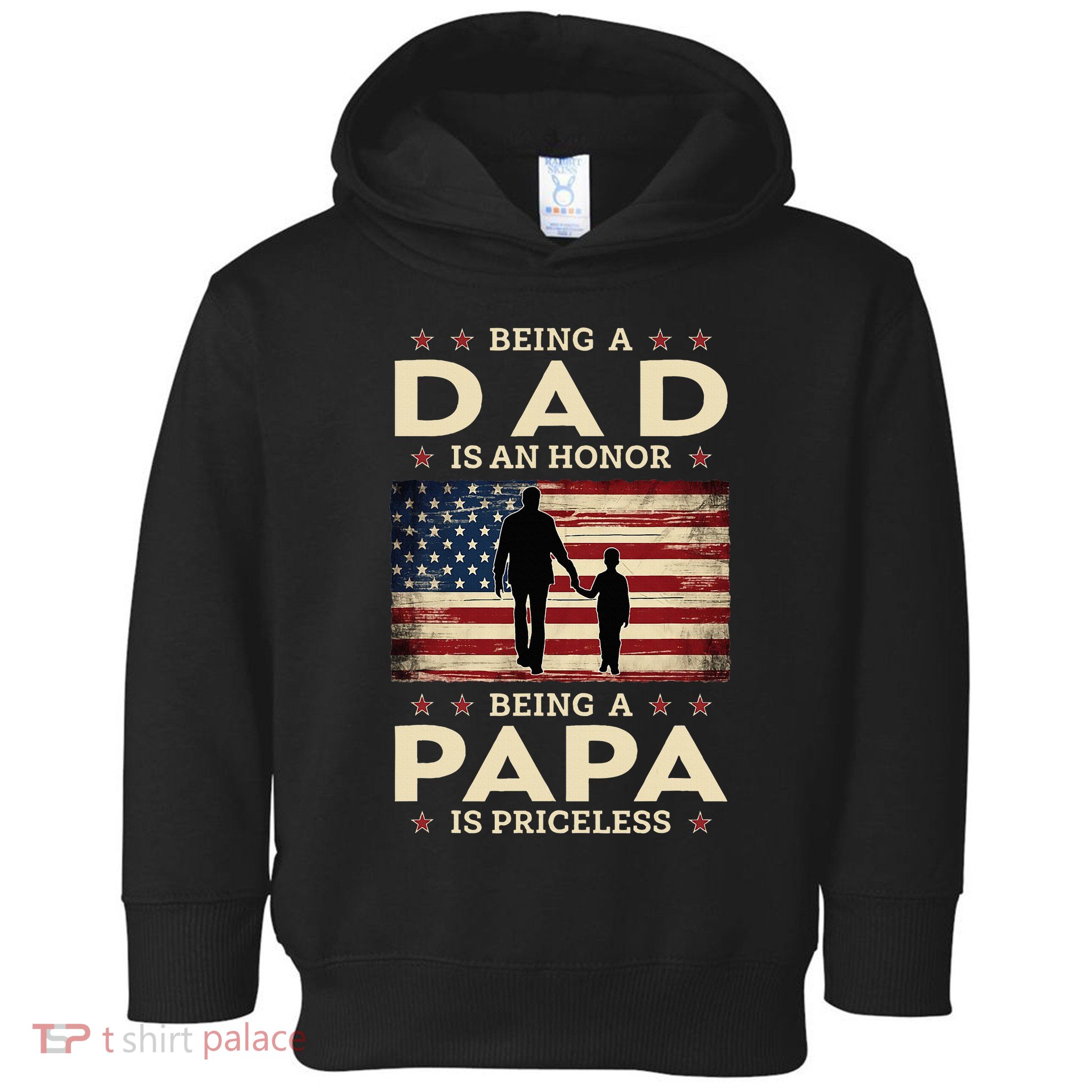 Being A Dad Is An Honor Being A Papa Is Priceless Toddler Hoodie