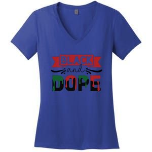 Black And Dope For Black History Month Gift Women's V-Neck T-Shirt