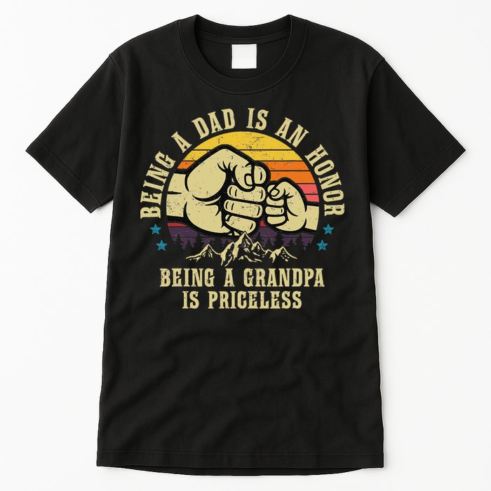 Being A Dad Is An Honor Being A Grandpa Is Priceless Tall T-Shirt