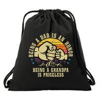 Being A Dad Is An Honor Being A Grandpa Is Priceless Drawstring Bag