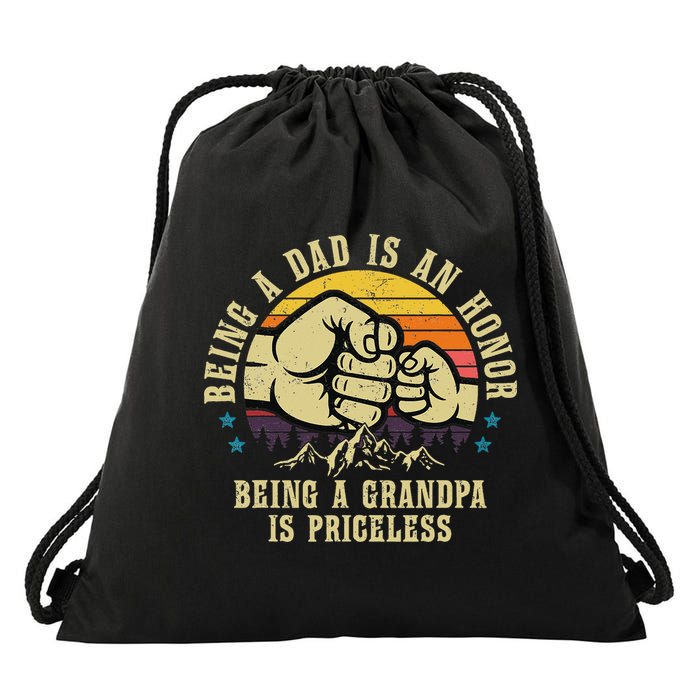 Being A Dad Is An Honor Being A Grandpa Is Priceless Drawstring Bag