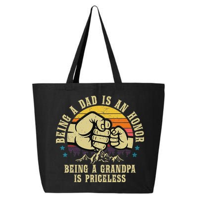 Being A Dad Is An Honor Being A Grandpa Is Priceless 25L Jumbo Tote
