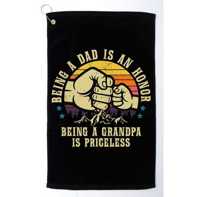Being A Dad Is An Honor Being A Grandpa Is Priceless Golf Towel