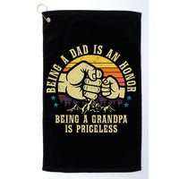 Being A Dad Is An Honor Being A Grandpa Is Priceless Golf Towel