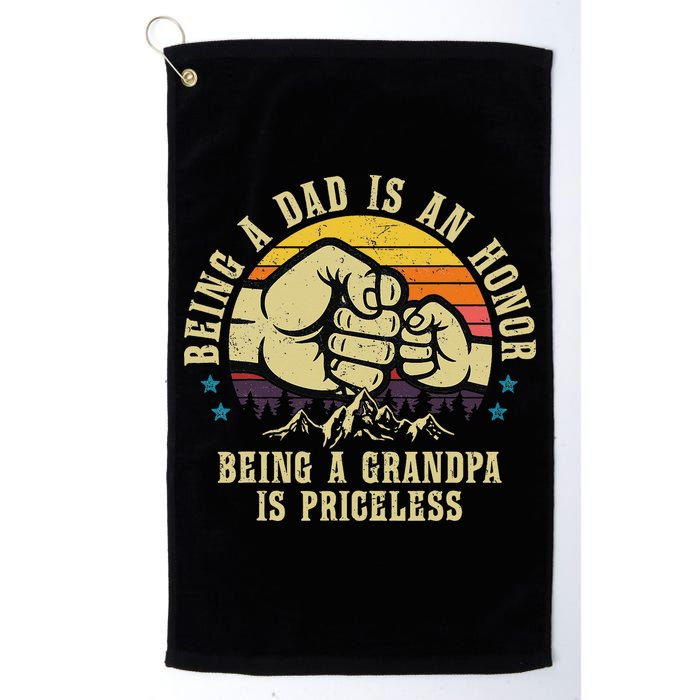 Being A Dad Is An Honor Being A Grandpa Is Priceless Golf Towel