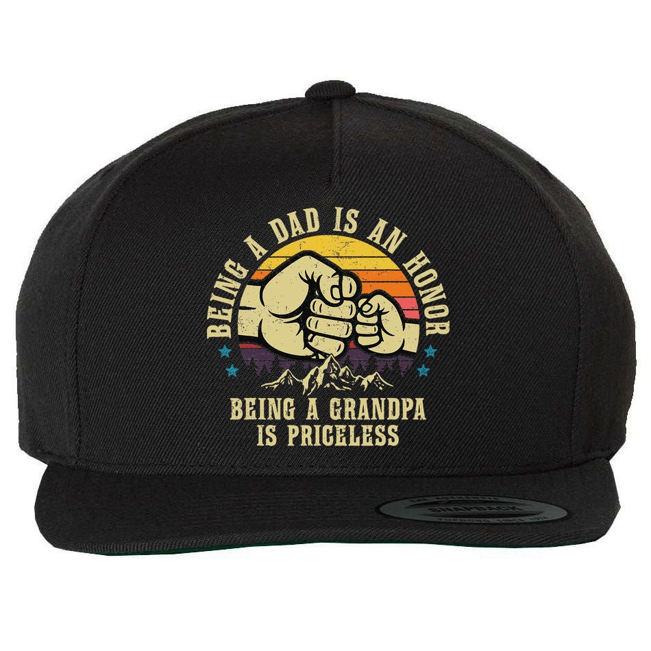 Being A Dad Is An Honor Being A Grandpa Is Priceless Wool Snapback Cap
