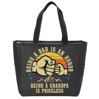 Being A Dad Is An Honor Being A Grandpa Is Priceless Zip Tote Bag