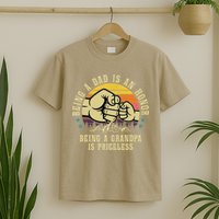Being A Dad Is An Honor Being A Grandpa Is Priceless T-Shirt