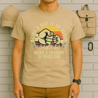 Being A Dad Is An Honor Being A Grandpa Is Priceless T-Shirt