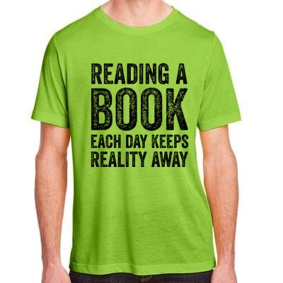 Book A Day Keeps Reality Away Avid Book Reader Gift Adult ChromaSoft Performance T-Shirt