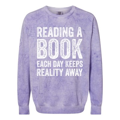 Book A Day Keeps Reality Away Avid Book Reader Gift Colorblast Crewneck Sweatshirt