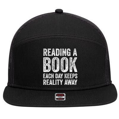 Book A Day Keeps Reality Away Avid Book Reader Gift 7 Panel Mesh Trucker Snapback Hat