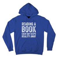 Book A Day Keeps Reality Away Avid Book Reader Gift Hoodie