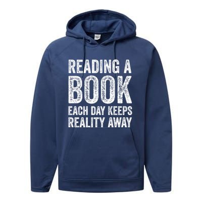 Book A Day Keeps Reality Away Avid Book Reader Gift Performance Fleece Hoodie