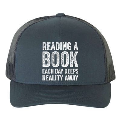 Book A Day Keeps Reality Away Avid Book Reader Gift Yupoong Adult 5-Panel Trucker Hat