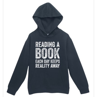 Book A Day Keeps Reality Away Avid Book Reader Gift Urban Pullover Hoodie