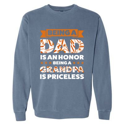 Being A Dad Is An Honor Being A Grandpa Family Gift Garment-Dyed Sweatshirt