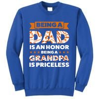 Being A Dad Is An Honor Being A Grandpa Family Gift Sweatshirt