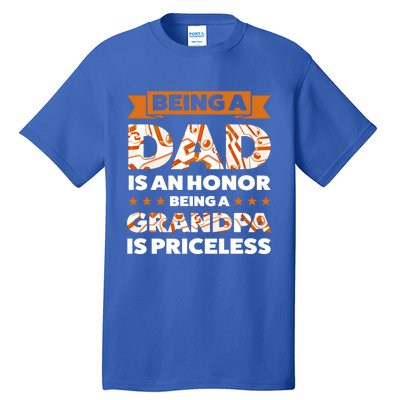 Being A Dad Is An Honor Being A Grandpa Family Gift Tall T-Shirt