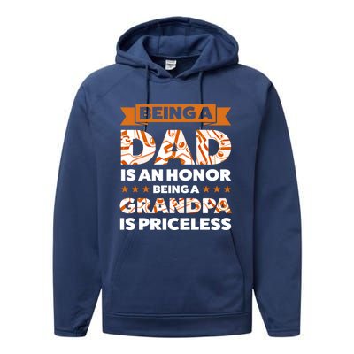 Being A Dad Is An Honor Being A Grandpa Family Gift Performance Fleece Hoodie