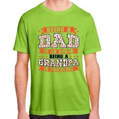 Being A Dad Is An Honor Being A Grandpa Graddad Gift Adult ChromaSoft Performance T-Shirt